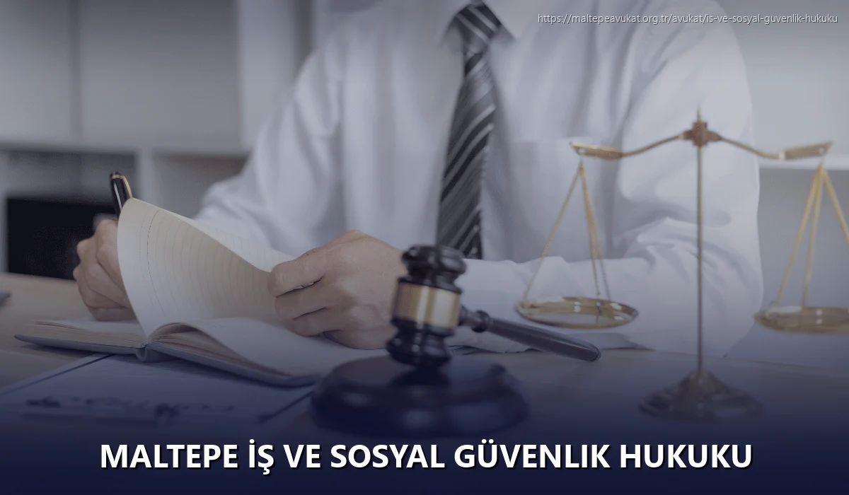 Maltepe İş ve Sosyal Güvenlik Hukuku