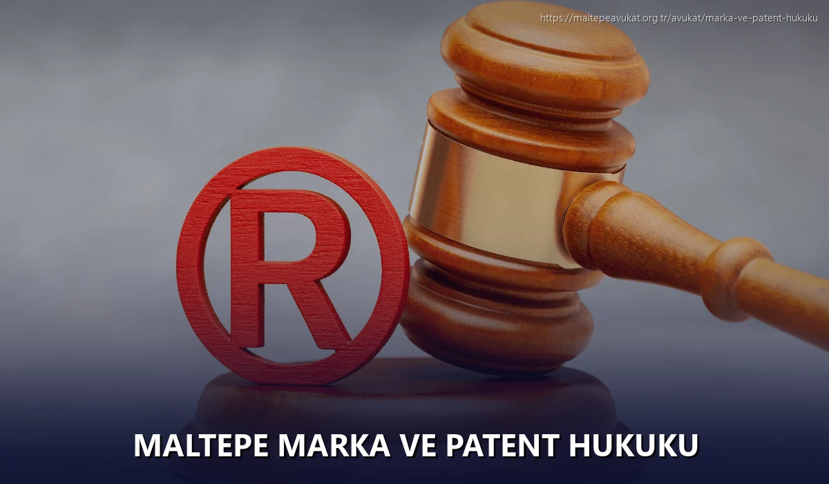 Maltepe Marka ve Patent Hukuku
