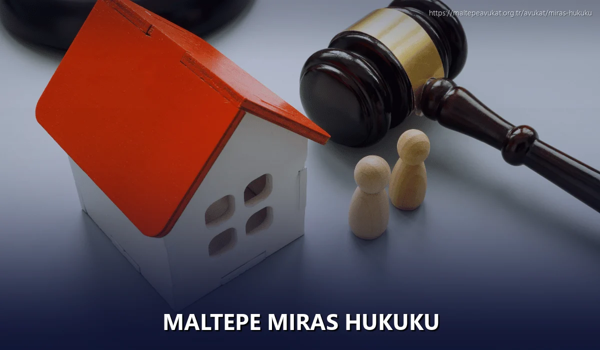Maltepe Miras Hukuku