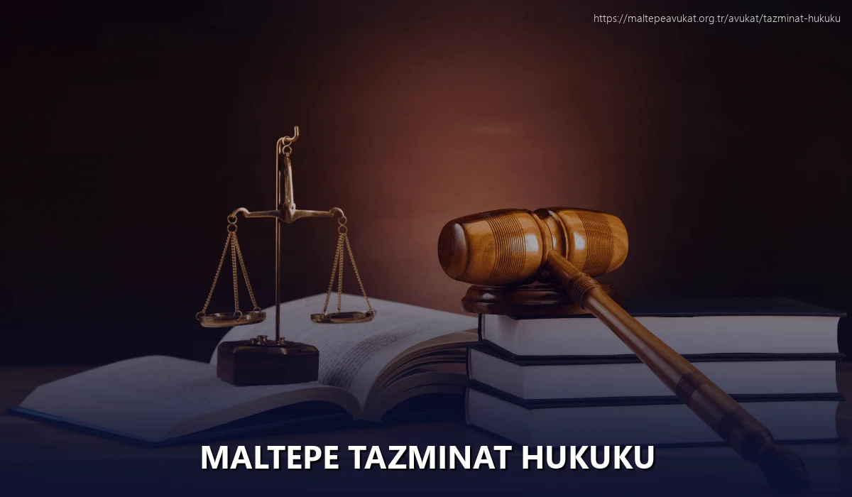 Maltepe Tazminat Hukuku
